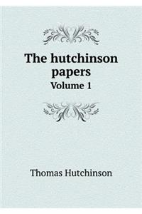 The Hutchinson Papers Volume 1