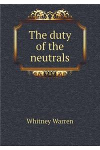 The Duty of the Neutrals