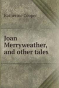 Joan Merryweather, and other tales