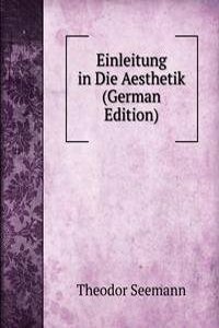 Einleitung in Die Aesthetik (German Edition)
