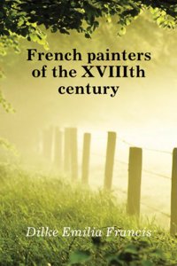 French painters of the XVIIIth Century