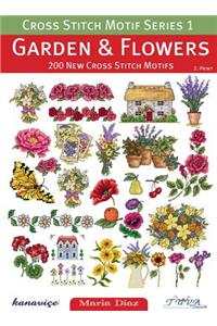 Cross Stitch Motif Series 1: Garden & Flowers: 200 New Cross Stitch Motifs