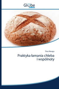 Praktyka lamania chleba i wspólnoty