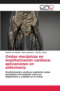 Ondas mecánicas en monitorización cardíaca