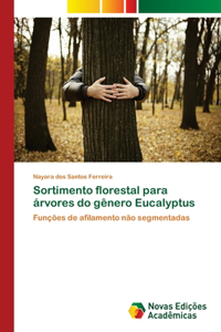 Sortimento florestal para árvores do gênero Eucalyptus