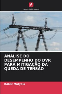 Análise Do Desempenho Do DVR Para Mitigação Da Queda de Tensão