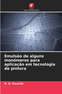 Emulsão de alguns monómeros para aplicação em tecnologia de pintura