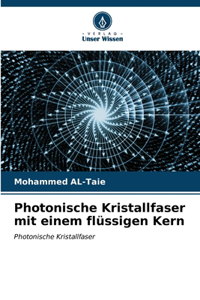 Photonische Kristallfaser mit einem flüssigen Kern