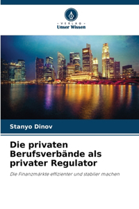 privaten Berufsverbände als privater Regulator