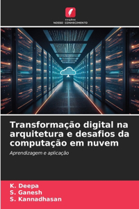 Transformação digital na arquitetura e desafios da computação em nuvem