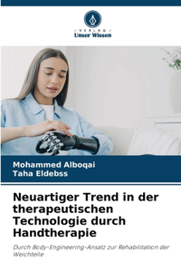 Neuartiger Trend in der therapeutischen Technologie durch Handtherapie