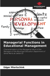 Managerial Functions in Educational Management