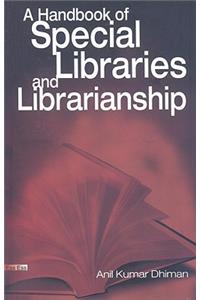 A Handbook of Special Libraries and Librarianship