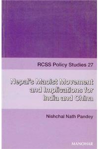 Nepals Maoist Movement & Implications for India & China