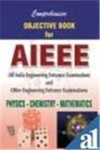 Comprehensive Objective Book for AIEEE: Physics, Chemistry and Mathematics