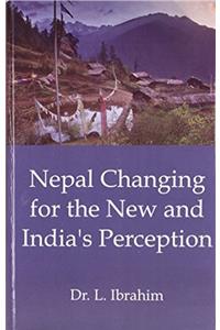 Nepal Changing for the New and India's Perception