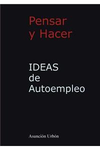 IDEAS de Autoempleo. Pensar y Hacer