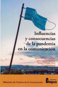 Influencias y consecuencias de la pandemia en la Comunicacion.