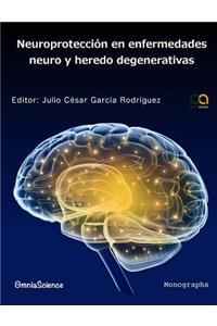 Neuroprotección en enfermedades neuro y heredo degenerativas