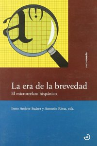La era de la brevedad: El microrrelato hispanico (Cristal de cuarzo) (Spanish Edition)