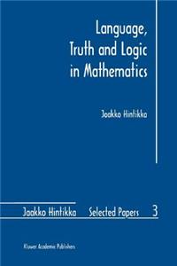 Language, Truth and Logic in Mathematics