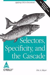Selectors, Specificity, And The Cascade (Excerpt From Css: The Defitive Guide