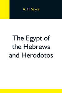 Egypt Of The Hebrews And Herodotos