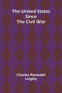United States Since the Civil War