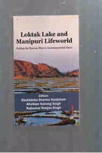 Loktal Lake and Manipur Lifeworld