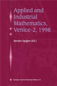 Applied and Industrial Mathematics, Venice--2, 1998