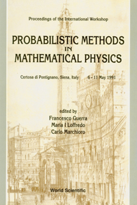 Probabilistic Methods in Mathematical Physics - Proceedings of the International Workshop