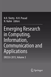 Emerging Research in Computing, Information, Communication and Applications