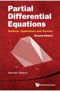 Partial Differential Equations: Methods, Applications And Theories (2nd Edition)