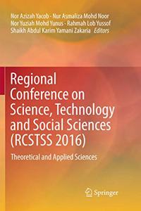 Regional Conference on Science, Technology and Social Sciences (Rcstss 2016)