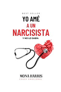 Yo Amé a Un Narcisista