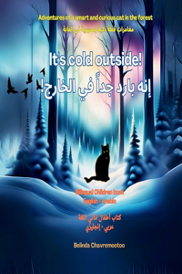 It's cold outside! (Bilingual English - Arabic Edition)