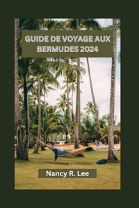 Guide de Voyage Aux Bermudes 2024