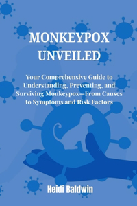 Monkeypox Unveiled