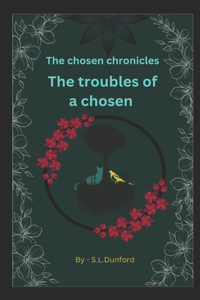 Chosen chronicles - troubles of a chosen