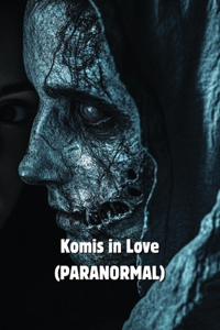 Komis in Love (PARANORMAL)