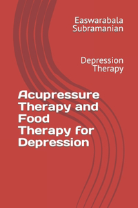 Acupressure Therapy and Food Therapy for Depression