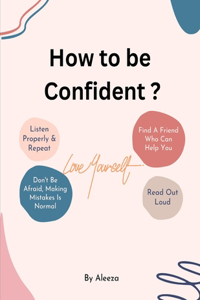 How to be confident ?