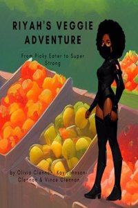 Riyah's Veggie Adventure