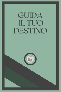 Guida Il Tuo Destino