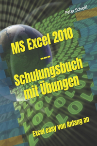 MS Excel 2010 - Schulungsbuch mit Übungen