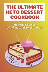 Ultimate Keto Dessert Cookbook