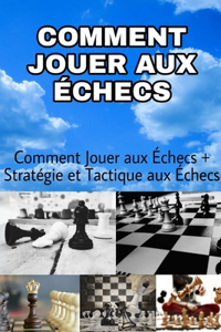 Comment Jouer Aux Échecs