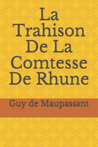 La Trahison de la Comtesse de Rhune