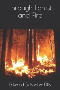 Through Forest and Fire