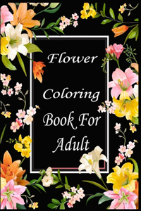 Flower Coloring Book for Adult